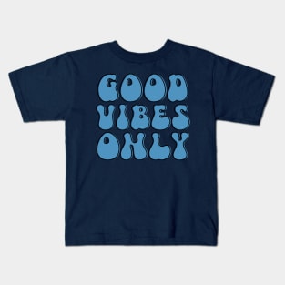 Good Vibes Only Kids T-Shirt